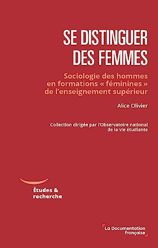 Se distinguer des femmes - Sociologie des hommes en formations 