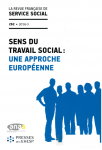 Sens du travail social : une approche européenne (Dossier)