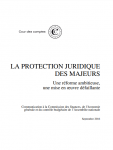 La protection juridique des majeurs : une réforme ambitieuse, une mise en œuvre défaillante