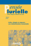 Exilés, réfugiés et migrants : une indétermination existentielle (Dossier)