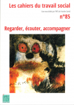 Regarder, écouter, accompagner
