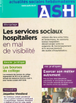 Les services sociaux hospitaliers en mal de visibilité