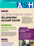 La lente mise en place du premier accueil social