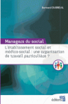 L'établissement social et médico-social : une organisation de travail particulière ?