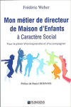 Mon métier de directeur de Maisons d'Enfants à Caractère Social