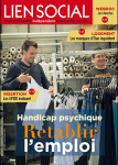 Handicap psychique : rétablir l'emploi (dossier)