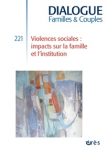 Violences sociales : impacts sur la famille et l'institution (dossier)