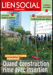 Quand construction rime avec insertion (dossier)