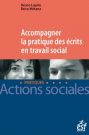 Accompagner la pratique des écrits en travail social