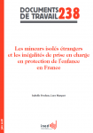 Les mineurs isolés étrangers et les inégalités de prise en charge en protection de l'enfance en France