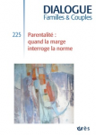 Parentalité : quand la marge interroge la norme (dossier)