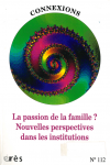 La passion de la famille ? Nouvelles perspectives dans les institutions