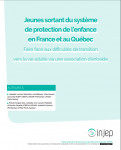Jeunes sortant du système de protection de l’enfance en France et au Québec
