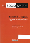 Fernand Deligny, lignes et ricochets