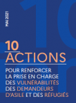 10 actions pour renforcer la prise en charge des vulnérabilités des demandeurs d'asile et des réfugiés