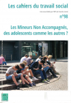 Les mineurs non accompagnés, des adolescents comme les autres ? (dossier)