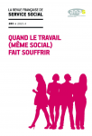 Quand le travail (même social) fait souffrir