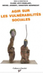 Agir sur les vulnérabilités sociales