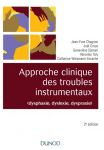 Approche clinique des troubles instrumentaux (dysphasie, dyslexie,dyspraxie)