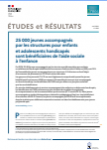 25 000 jeunes accompagnés par les structures pour enfants et adolescents handicapés sont bénéficiaires de l’aide sociale à l’enfance