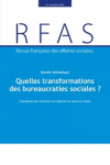 Quelles transformations des bureaucraties sociales ? (dossier)