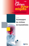 Accompagner les victimes de traumatismes (dossier)