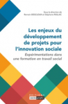 Les enjeux du développement de projets pour l'innovation sociale