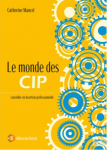 Le monde des CIP - Conseiller en Insertion Professionnelle