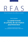 La santé-travail au prisme de ses enjeux psychosociaux (dossier)