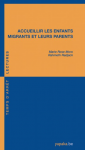 Accueillir les enfants migrants et leurs parents