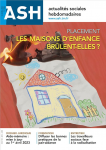 Placement : les maisons d'enfance brûlent-elles ?