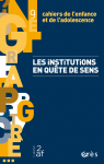 Les institutions en quête de sens (dossier)