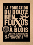 Catalogue Fondation du doute Ben et Fluxus à Blois – Centre artistique et collection d'art contemporain