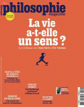 La vie a-t-elle un sens ? (Dossier)