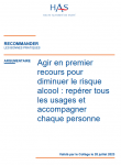 Argumentaire Agir en premier recours pour diminuer le risque alcool : repérer tous les usages et accompagner chaque personne