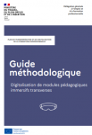 Guide méthodologique : digitalisation de modules pédagogiques immersifs transverses