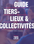 Guide Tiers-Lieux & collectivité - Comment faire ensemble ?