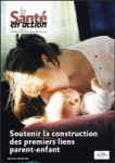 Soutenir la construction des premiers liens parent-enfant