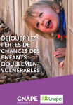 Déjouer les pertes de chances des enfants doublement vulnérables