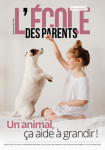Un animal, ça aide à grandir !