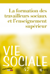 La formation des travailleurs sociaux et l’enseignement supérieur (dossier)