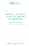 Assistants familiaux, des professionnels en souffrance