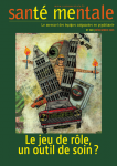 Le jeu de r&ocirc;le, un outil de soin ? (dossier)