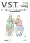 Co-soignance et pratiques solidaires en institution (dossier)