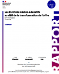 Les instituts m&eacute;dico-&eacute;ducatifs au d&eacute;fi de la transformation de l&rsquo;offre