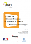 Le retour sur &eacute;v&eacute;nement dramatique en protection de l&rsquo;enfance