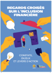 &laquo; Regards crois&eacute;s sur l&rsquo;inclusion financi&egrave;re : constats, enjeux et leviers d&rsquo;action &raquo;