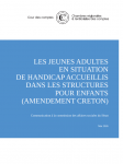 Les jeunes adultes en situation de handicap accueillis dans les structures pour enfants (Amendement Creton)