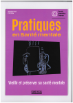 Vieillir et pr&eacute;server sa sant&eacute; mentale (dossier)