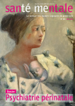Psychiatrie p&eacute;rinatale (dossier)